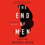 The End of Men, Christina SweeneyBaird