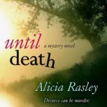 Until Death, Alicia Rasley