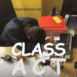 Class Act, Kevin Michael Hall