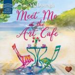 Meet Me at the Art Cafe, Sue McDonagh