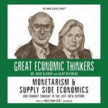 Monetarism and Supply Side Economics, Professor Arlo Klamer   Alan Reynolds