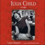 Julia Child, Laura Shapiro