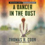 A Dancer in the Dust, Thomas H. Cook