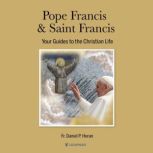 Pope Francis  Saint Francis Your Gu..., Daniel P. Horan