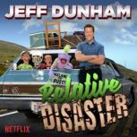 Jeff Dunham Relative Disaster, Jeff Dunham
