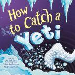How to Catch a Yeti, Adam Wallace