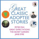 Great Classic Adoptee Stories, Various Authors
