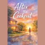 After the Cookout, Cass Huntar