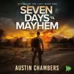 Seven Days Til Mayhem, Austin Chambers