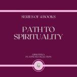 PATH TO SPIRITUALITY (SERIES OF 4 BOOKS), LIBROTEKA