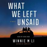 What We Left Unsaid, Winnie M Li