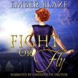 Fight or Fly, Ember Blaze