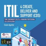 ITIL 4 Create, Deliver and Support ..., Claire Agutter