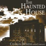 The Haunted House, Charles Dickens