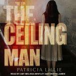The Ceiling Man, Patricia Lillie