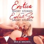Erotica Short Stories and Explicit Se..., Mia G. Brown