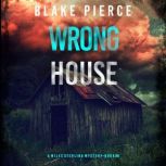 Wrong House A Miles Sterling FBI Sus..., Blake Pierce
