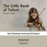The Little Book of Talent by Daniel C..., American Classics