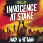 Innocence at Stake, Jack Whitman