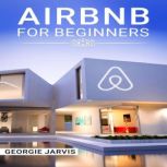 Airbnb for Beginners, Georgie Jarvis