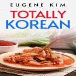 TOTALLY KOREAN, Eugene Kim