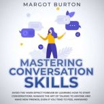 Mastering Conversation Skills, Margot Burton