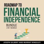 Road Map to Financial Independence Bu..., Joseph Gilbert