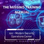 The Missing Training Manual, Michael A Goedeker