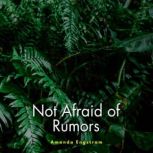 Not afraid of rumors, Amanda Engstrom