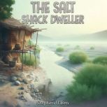 The Salt Shack Dweller, Stephen URen