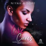 Love Cures, Niyah Moore