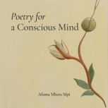Poetry for a Conscious Mind, Afoma Mbara Mpi