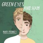 Green Eyes and Ham, Mary Penney