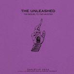 The Unleashed, Danielle Vega