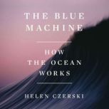 The Blue Machine, Helen Czerski