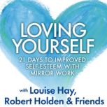 Loving Yourself, Louise Hay