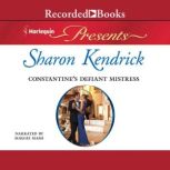 Constantines Defiant Mistress, Sharon Kendrick