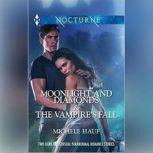 Moonlight and Diamonds  The Vampire..., Michele Hauf