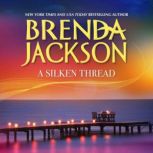 A Silken Thread, Brenda Jackson