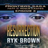 Resurrection, Ryk Brown