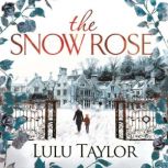 The Snow Rose, Lulu Taylor