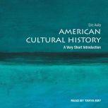 American Cultural History A Very Short Introduction, Eric Avila