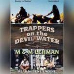 Trappers On The Devil Water, MM Lehman