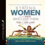 Strong Women and the Men Who Love The..., Tom and Jan Lane