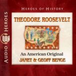 Theodore Roosevelt, Janet Benge