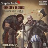 Heroes RoadVolume One 3 of 3 Dra..., Chuck Rogers