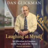 Laughing at Myself, Dan Glickman