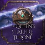 The Queens Starfire Throne, Hailey Turner