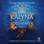 Kalyna the Soothsayer, Elijah Kinch Spector