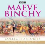 Maeve Binchy Collected Stories, Maeve Binchy